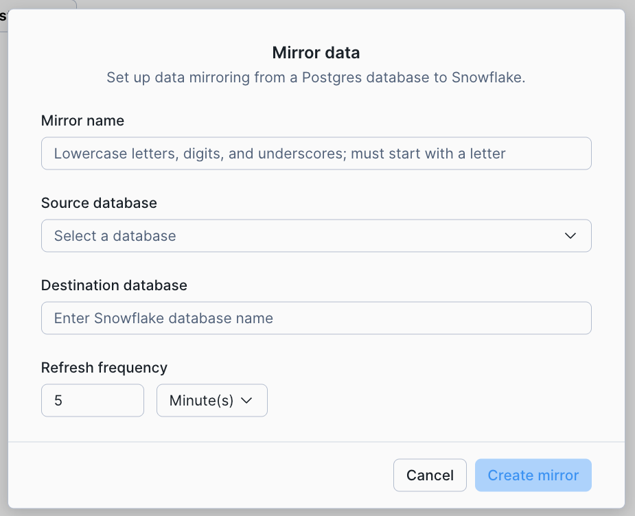 Mirror data dialog in Snowsight showing fields for mirror name, source database, destination database, and refresh frequency